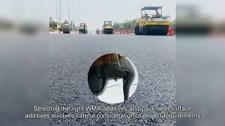 Selecting the right warm mix asphalt (WMA) additives， Road construction addition Asphalt pavement su