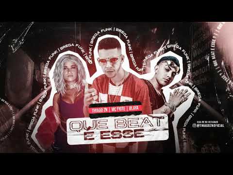 THIAGO ZN MC FIOTE & BLAYA - QUE BEAT É ESSE - DJ AMÉRICO NO BEAT BREGAFANK REMIX
