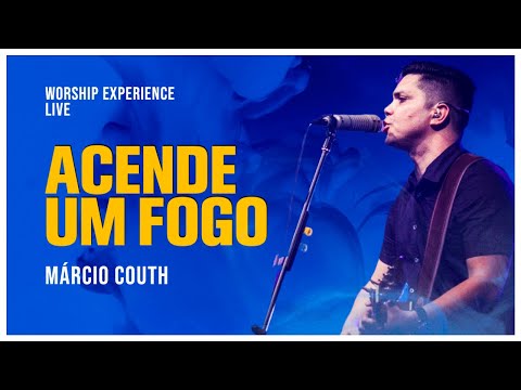 Acende Um Fogo - Márcio Couth