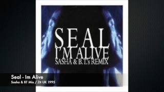 Seal - Im Alive - Sasha &amp; BT Mix radio edit