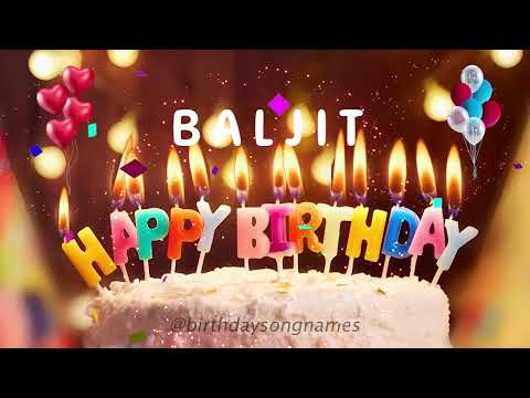Happy Birthday Baljit - Happy Birthday To You Song