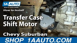 How to Replace Transfer Case Shift Motor 00-02 Chevy Suburban
