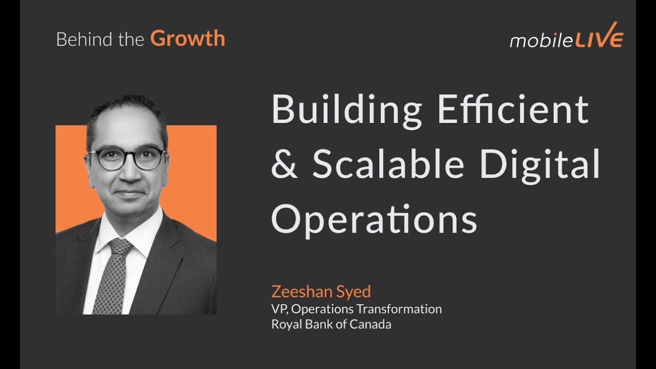 Zeeshan Syed on Building Efficient & Scalable Digital Operations