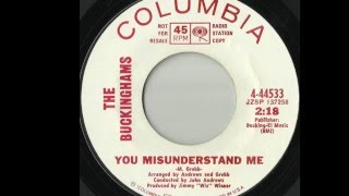 You Misunderstand Me The Buckinghams