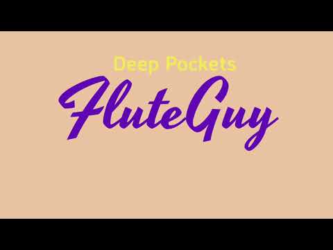 Deep Pockets Flute