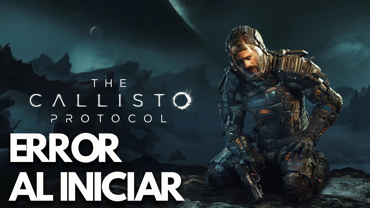 The Callisto Protocol: Error al Iniciar, Pantalla Negra, Se Bloquea Epic/Steam PC | SOLUCIÓN✅