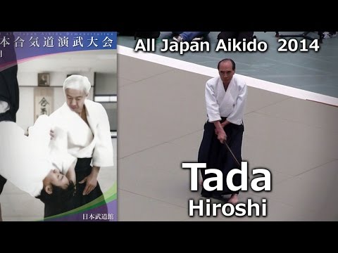 Tada Hiroshi 9th Dan Shihan - 52nd All Japan Aikido Demonstration 2014