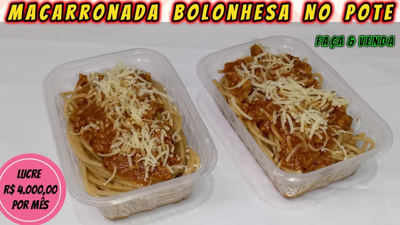 LUCRE R$ 4.000,00 VENDENDO MACARRONADA BOLONHESA NO POTE | FAÇA & VENDA | Canal Sabor & Arte