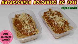 LUCRE R$ 4.000,00 VENDENDO MACARRONADA BOLONHESA NO POTE | FAÇA & VENDA | Canal Sabor & Arte
