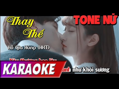 TONE NỮ | Thay Thế BEATCHUAN | Hồ Gia Hùng | Karaoke Lợi Nguyễn