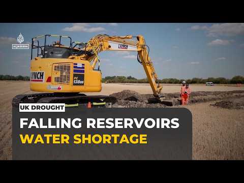 UK faces severe drought as reservoir levels fall