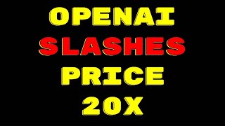 OpenAI announcement LEAK! Cost Cutting 20x plus massive API updates. run for cover...