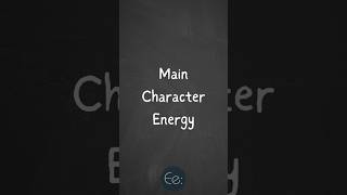 Main Character Energy 🎬 What Does It Mean? #phrases #expression #meaning #idioms #slang #esl #tips