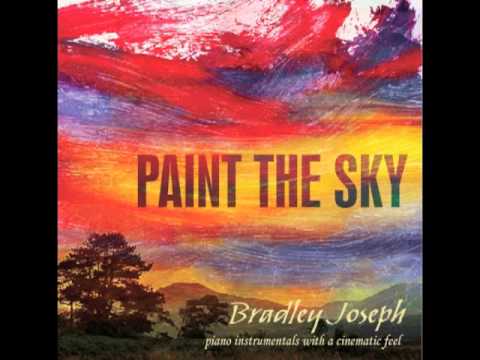 "In Dreams Awake" by Bradley Joseph from the CD "Paint The Sky"