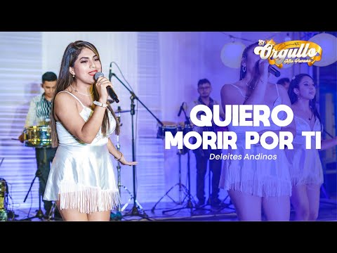Deleites Andinos - Quiero Morir Por Ti | En Vivo 2022 (El Orgullo Alto Piurano)