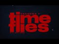 Unknown T Time Flies