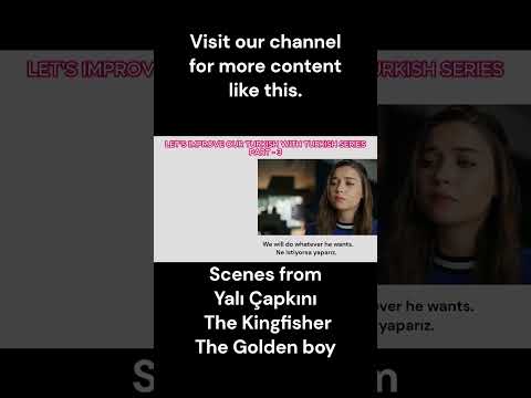 Turkish Phrases with Scenes #7 | Yalı Çapkını | The Kingfisher | The Golden boy
