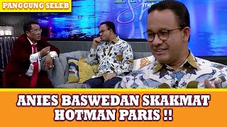 Download lagu CARA CERDAS !! ABAH ANIES BASWEDAN SKAK MAT HOTMAN PARIS ! - PANGGUNG SELEB mp3