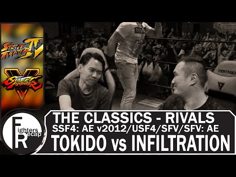 THE CLASSICS - RIVALS | TOKIDO vs INFILTRATION(SSF4: AE v2012/USF4/SFV/SFV: AE)