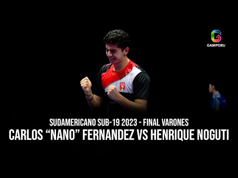 Sudamericano Sub-19: Carlos Nano Fernandez (Peru) vs Henrique Kenji Noguti (Brasil) - Final