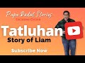 LIAM | PAPA DUDUT STORIES