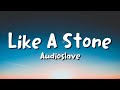 Audioslave - Like A Stone (lyrics)