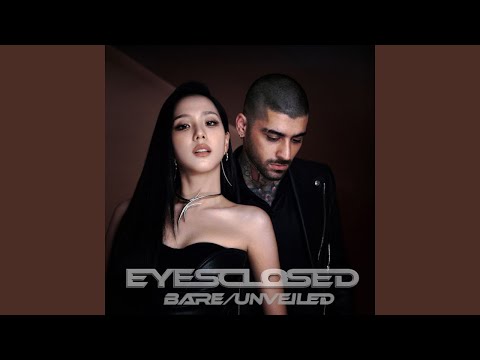 JISOO & ZAYN 'EYES CLOSED (BARE)' Official Audio