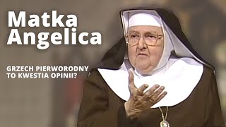 Matka Angelica | Grzech pierworodny. To kwestia OPINII? | EWTN Polska