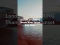 London S STUNNING Thames River Sunset Boat Ride London Boat Nightview Shorts