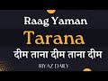 Yaman Tarana Indian Classical Music Riyaz Daily