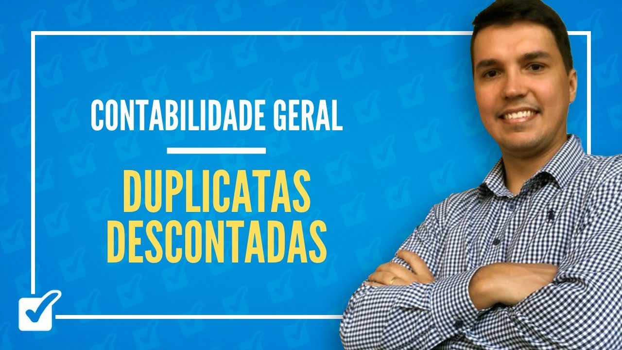 09.02. Aula de Duplicatas descontadas (Contabilidade Geral)