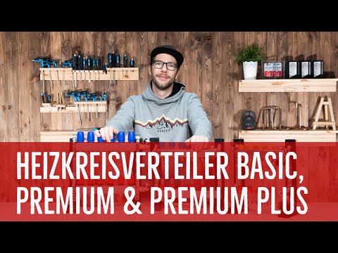 Unterschiede der Heizkreisverteiler BASIC, PREMIUM & PREMIUM PLUS für die Fußbodenheizung
