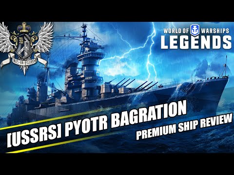 WoWS: Legends - Pyotr Bagration - Premium Ship Review