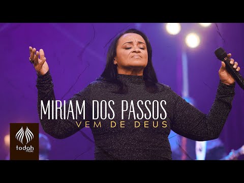 Vem De Deus - Miriam dos Passos