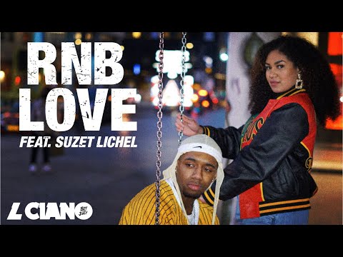 L CIANO - Rnb Love ft. Suzet Lichel (prod. Moraaal)