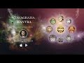 Navagraha Mantra 108 Times - Mantra for Navagraha Shanti (Effects of 9 Planets)