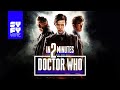 Doctor Who In 2 Minutes | SYFY WIRE