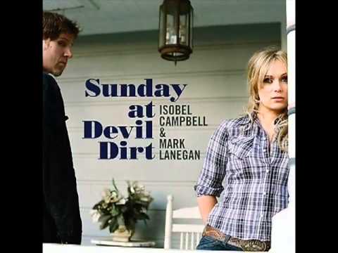 Isobel Campbell & Mark Lanegan - Come On Over (Turn Me On)
