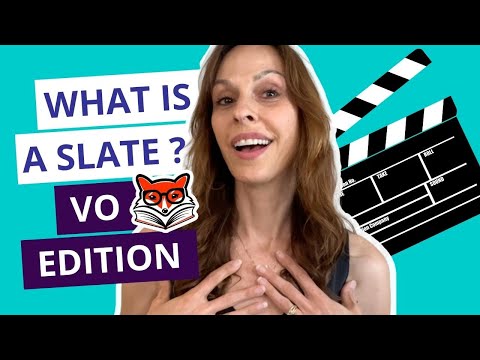 What is a Slate in Voice Over Auditions?