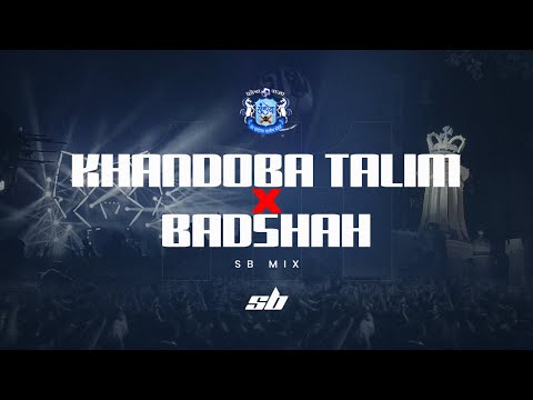 KHANDOBA TALIM x BADSHAH | SB MIX | 111 YEARS | 2024