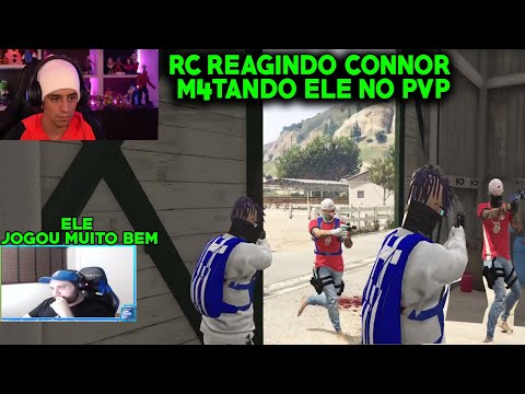 RC REAGINDO CONNOR M4TANDO ELE NO PVP GTA RP