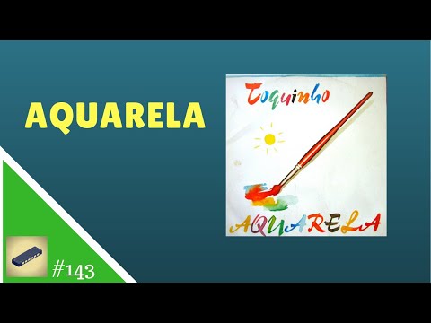 Aula 143 GAITA C - Aquarela (Toquinho) - Tablatura fácil