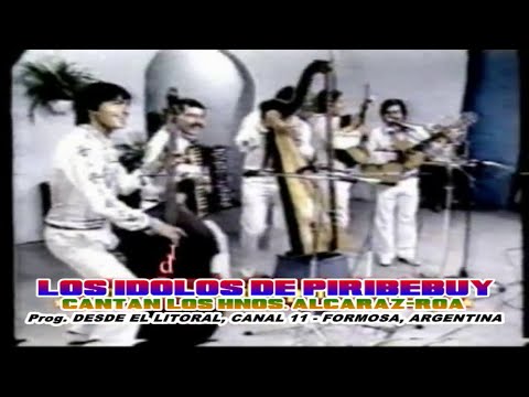 LOS IDOLOS DE PIRIBEBUY - DÚO HNOS: ALCARAZ-ROA - EN VIVO - CANAL 11 - FORMOSA - ARG.