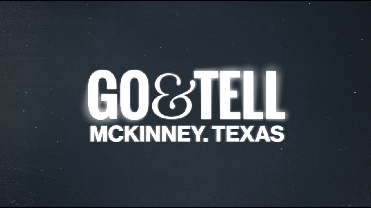 GO&TELL McKinney, TX, USA Conference Highlights