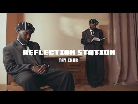 Tay Iwar - Reflection Station (Lyrics)
