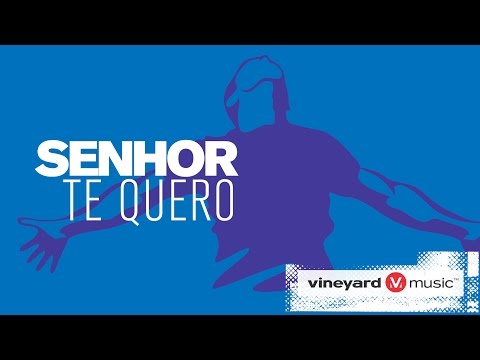 Senhor te Quero video