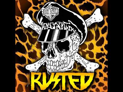 RUSTED - Rock Patrol (new single 2013)