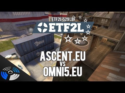 ETF2L S29 LBF: Ascent.EU vs. OMNI5 EU