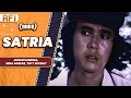 SATRIA 1985 FULL MOVIE HD JOHAN SAIMIMA NINA ANWAR TUTY WASIAT