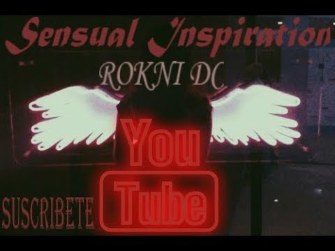 Rokni DC - Sensual inspiration | Lyrics Oficial
